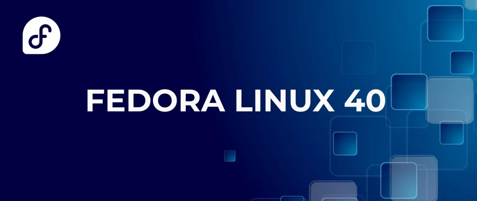 Fedora 40 is released, a banner image